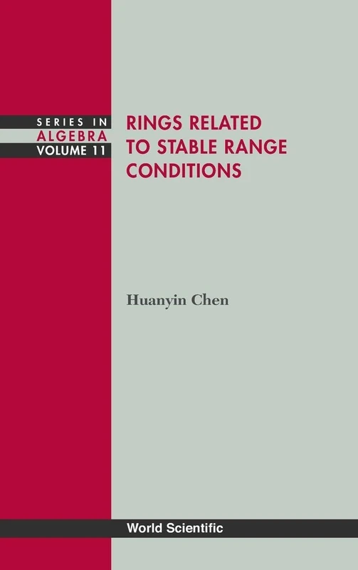Rings Related To Stable Range Conditions: 11 (Series In Algebra) - Image 1