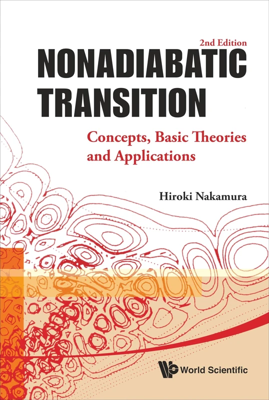 NONADIABATIC TRANSITION: CONCEPTS, BASIC THEORIES AND APPLICATIONS (2ND EDITION) - Image 1