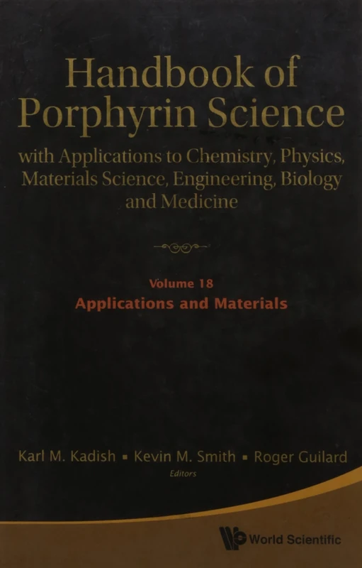 Handbook Of Porphyrin Science: With Applications To Chemistry, Physics, Materials Science, Engineering, Biology And Medicine (Volumes 16-20): 4