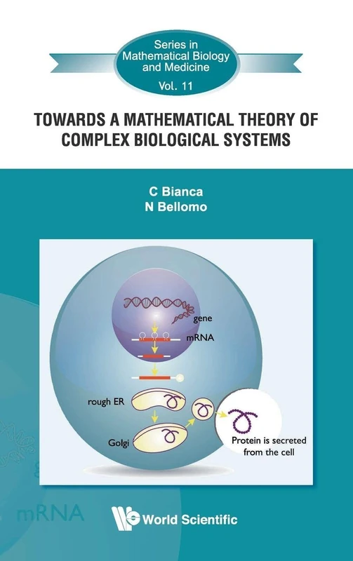 Towards A Mathematical Theory Of Complex Biological Systems: 11 (Series In Mathematical Biology And Medicine)