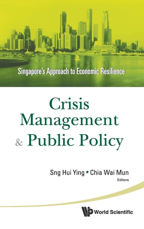 Crisis Management and Public Policy: Singapore's Approach to Economic Resilience