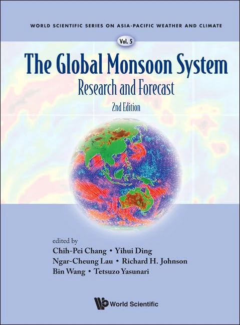 The Global Monsoon System: Research and Forecast (2nd Edition) (World Scientific Series on Asia-Pacific Weather and Climate): 5