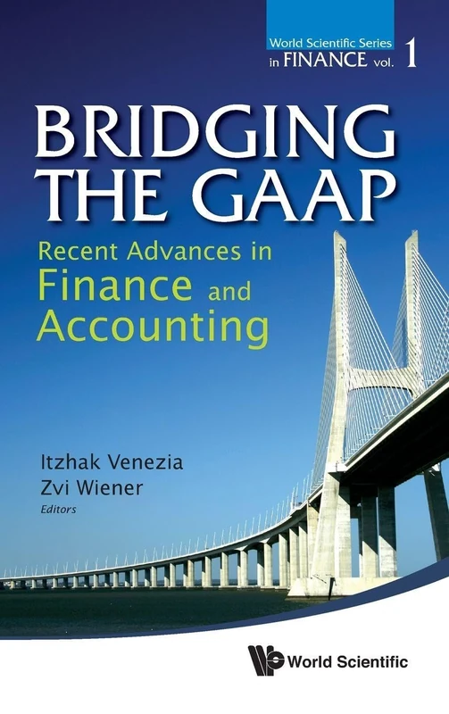 BRIDGING THE GAAP: RECENT ADVANCES IN FINANCE AND ACCOUNTING: 1 (World Scientific Series in Finance) - Image 1
