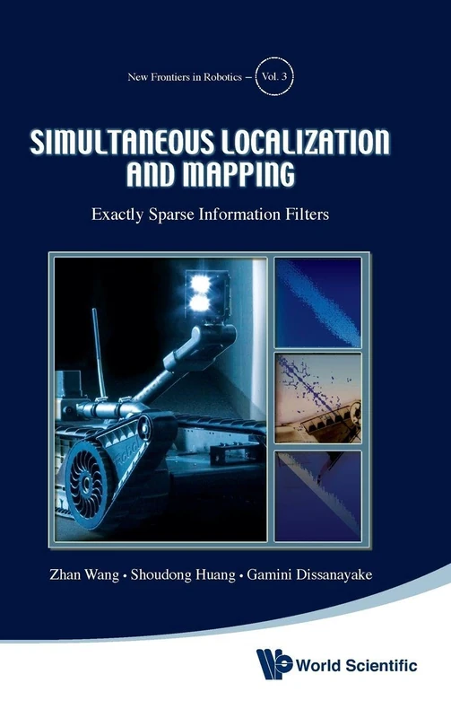 Simultaneous Localization And Mapping: Exactly Sparse Information Filters: 3 (NEW FRONTIERS IN ROBOTICS)