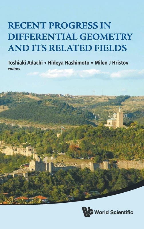 RECENT PROGRESS IN DIFFERENTIAL GEOMETRY AND ITS RELATED FIELDS - PROCEEDINGS OF THE 2ND INTERNATIONAL COLLOQUIUM ON DIFFERENTIAL GEOMETRY AND ITS RELATED FIELDS