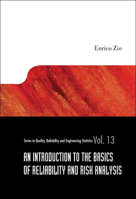 Basics Of Reliability And Risk Analysis: Worked Out Problems And Solutions: 0 (Series on Quality, Reliability and Engineering Statistics)