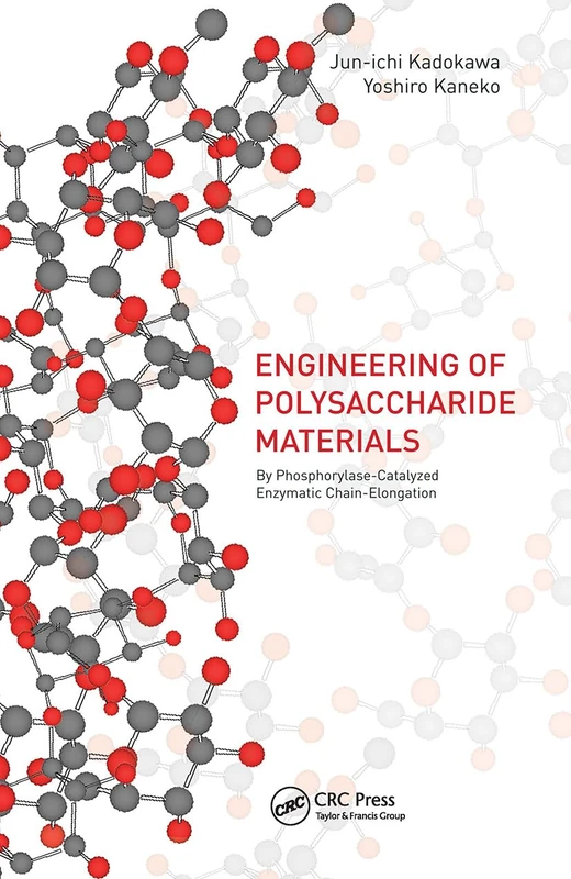 Advances in the Engineering of Polysaccharide Materials: by Phosphorylase-Catalyzed Enzymatic Chain-Elongation