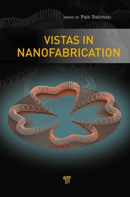 Vistas in Nanofabrication - Jenny Stanford Publishing