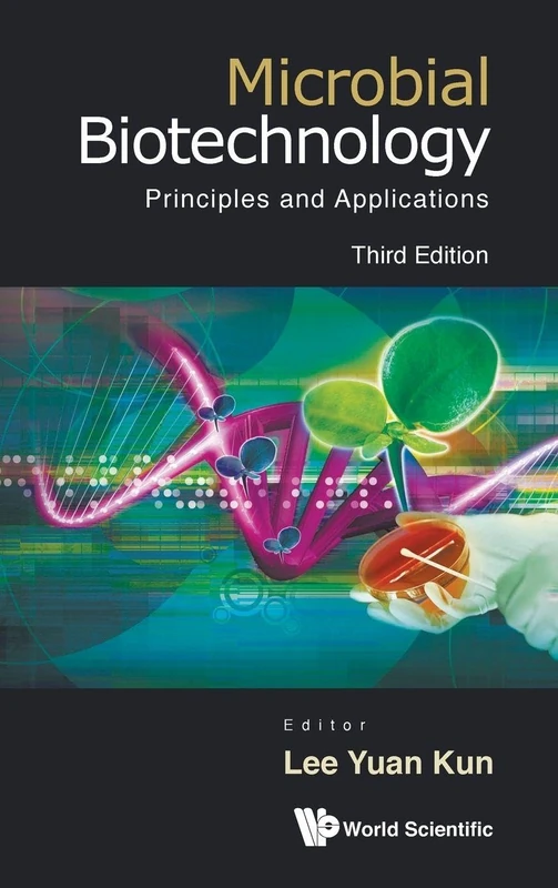 Microbial Biotechnology: Principles and Applications: Principles and Applications (3rd Edition)