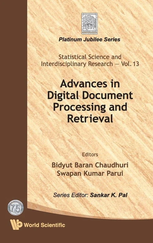 ADVANCES IN DIGITAL DOCUMENT PROCESSING AND RETRIEVAL: 13 (Statistical Science And Interdisciplinary Research)