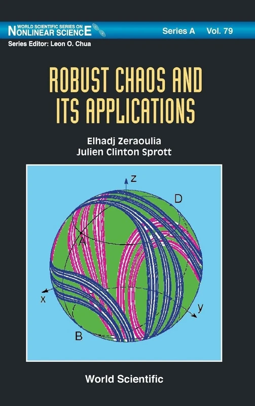 Robust Chaos and Its Applications: 79 (World Scientific Series on Nonlinear Science Series A)