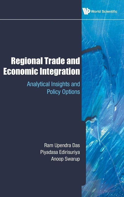 Regional Trade And Economic Integration: Analytical Insights And Policy Options