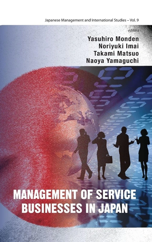 MANAGEMENT OF SERVICE BUSINESSES IN JAPAN: 9 (Japanese Management and International Studies)