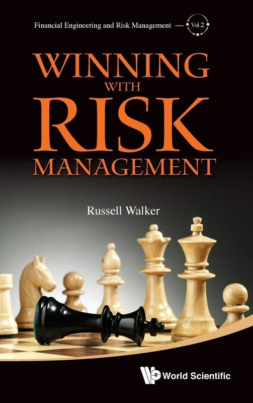 WINNING WITH RISK MANAGEMENT: 2 (Financial Engineering and Risk Management)