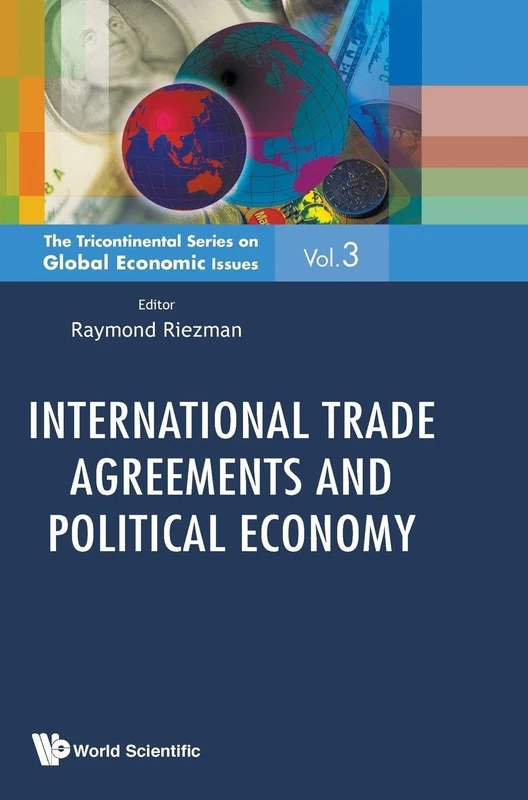 INTERNATIONAL TRADE AGREEMENTS AND POLITICAL ECONOMY: 3 (The Tricontinental Series On Global Economic Issues)