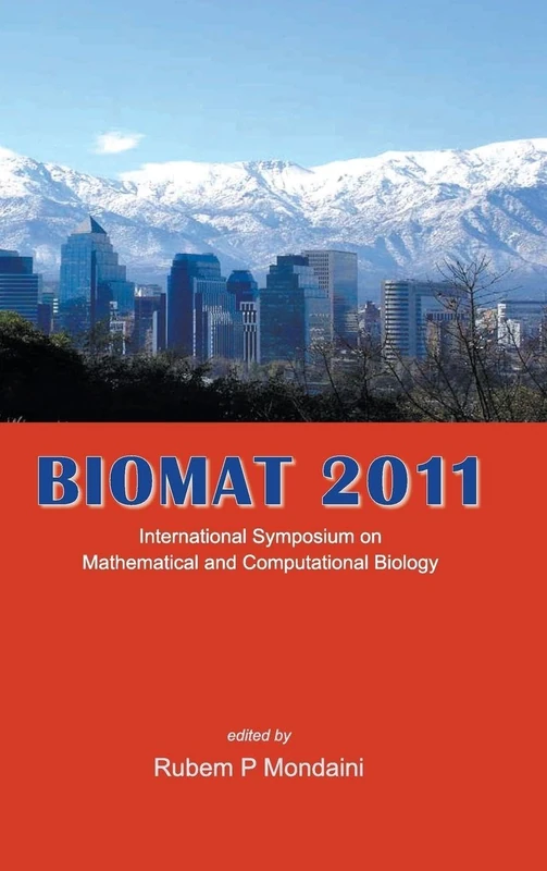 BIOMAT 2011 - INTERNATIONAL SYMPOSIUM ON MATHEMATICAL AND COMPUTATIONAL BIOLOGY