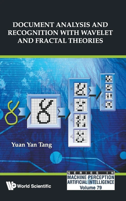 DOCUMENT ANALYSIS AND RECOGNITION WITH WAVELET AND FRACTAL THEORIES: 79 (Series In Machine Perception And Artificial Intelligence)