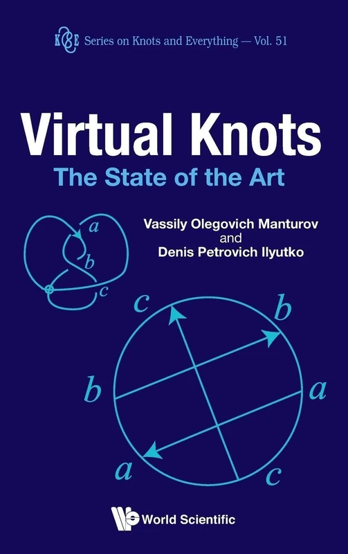 Virtual Knots: The State Of The Art: 51 (Series on Knots & Everything)