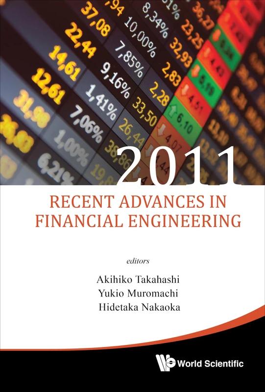 RECENT ADVANCES IN FINANCIAL ENGINEERING 2011 - PROCEEDINGS OF THE INTERNATIONAL WORKSHOP ON FINANCE 2011