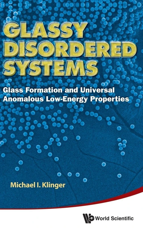 GLASSY DISORDERED SYSTEMS: GLASS FORMATION AND UNIVERSAL ANOMALOUS LOW-ENERGY PROPERTIES (SOFT MODES)