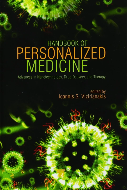 Handbook of Personalized Medicine: Advances in Nanotechnology, Drug Delivery, and Therapy