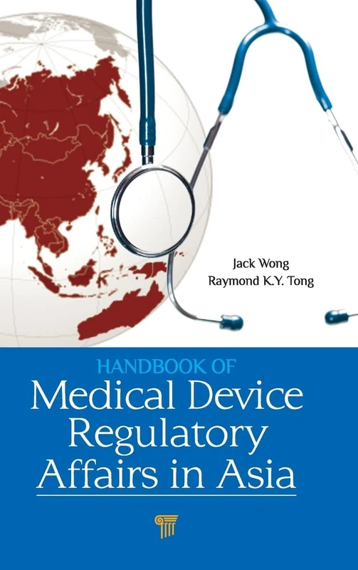 Handbook of Medical Device Regulatory Affairs in Asia