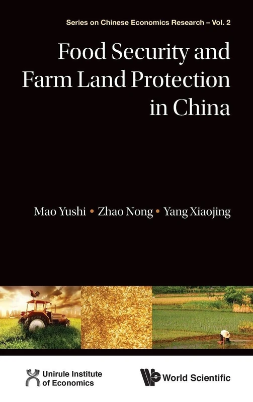 Food Security and Farm Land Protection in China (Series on Chinese Economics Research): 2