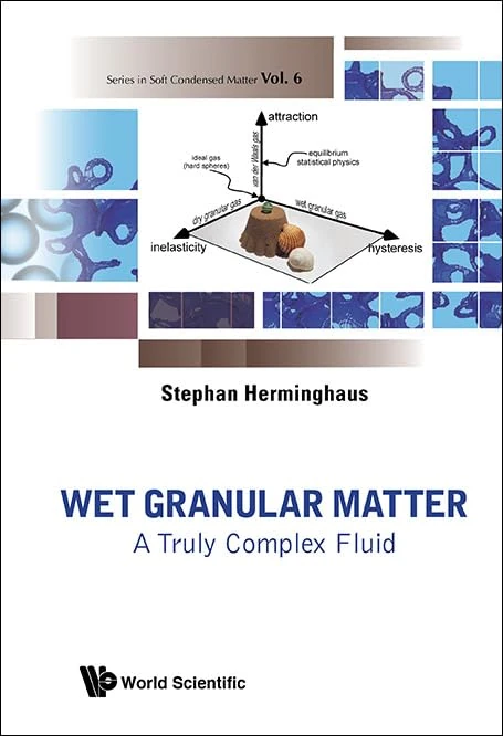 Wet Granular Matter: A Truly Complex Fluid (Series in Soft Condensed Matter): 6