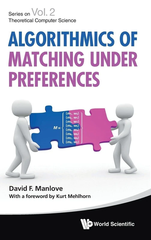 Algorithmics of Matching Under Preferences: 2 (Series On Theoretical Computer Science)