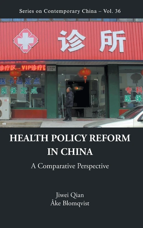 Health Policy Reform In China: A Comparative Perspective: Volume 36 (Series on Contemporary China)