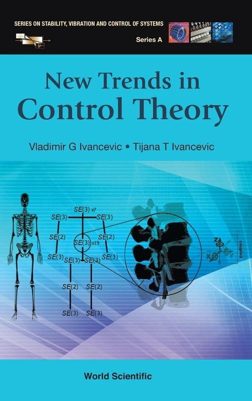 NEW TRENDS IN CONTROL THEORY: 19 (Series On Stability, Vibration And Control Of Systems, Series A)