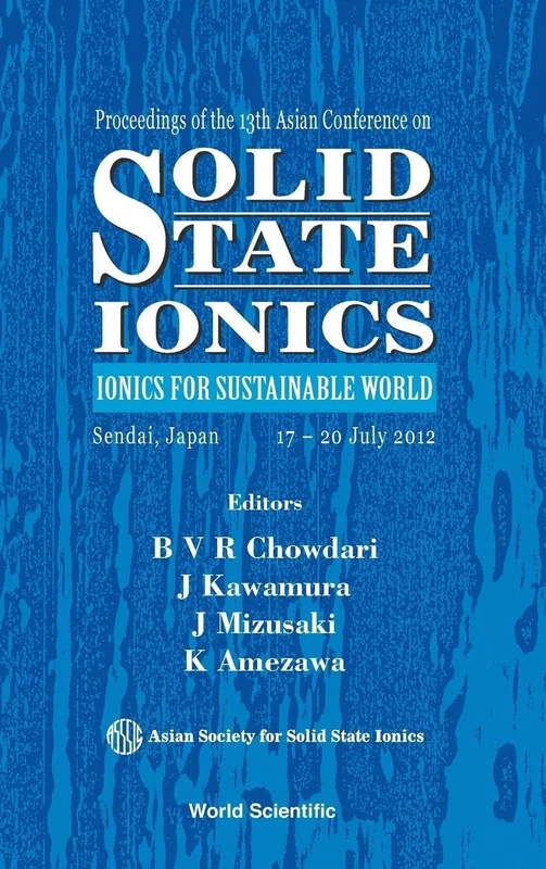 Solid State Ionics: Ionics For Sustainable World - Proceedings Of The 13th Asian Conference