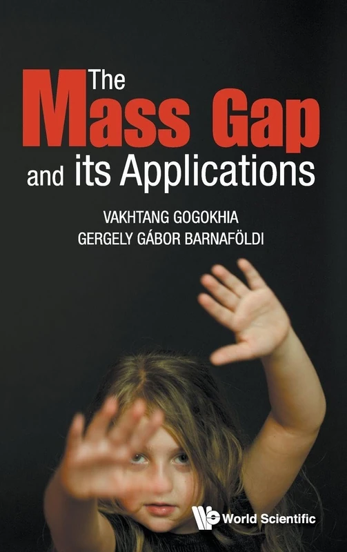 MASS GAP AND ITS APPLICATIONS, THE - Image 1