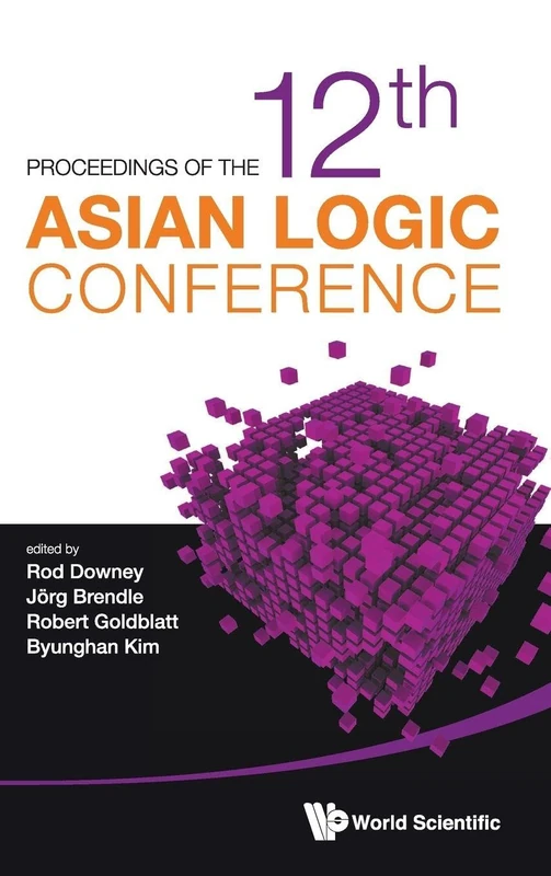 Proceedings Of The 12th Asian Logic Conference: Wellington, New Zealand, 15-20 December 2011