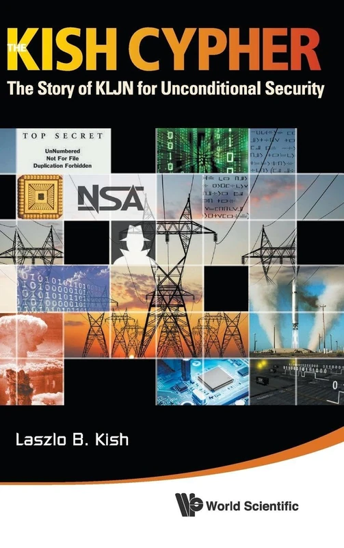 The Kish Cypher: The Story of KLJN - World Scientific Book - Image 1