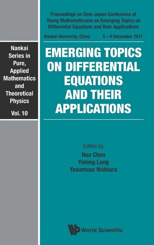 EMERGING TOPICS ON DIFFERENTIAL EQUATIONS AND THEIR APPLICATIONS - PROCEEDINGS ON SINO-JAPAN CONFERENCE OF YOUNG MATHEMATICIANS