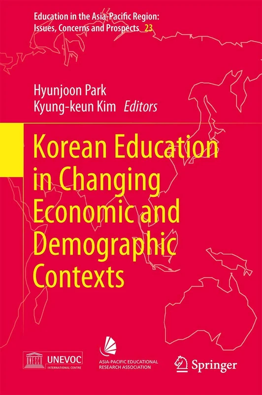 Korean Education in Changing Economic and Demographic Contexts: 23 (Education in the Asia-Pacific Region: Issues, Concerns and Prospects, 23) - Image 1