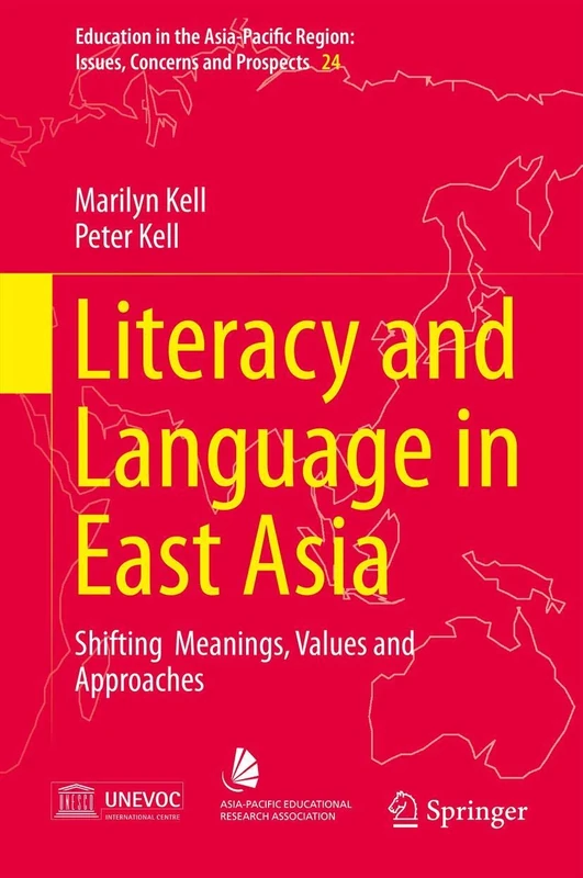 Literacy and Language in East Asia: Shifting Meanings, Values and Approaches: 24 (Education in the Asia-Pacific Region: Issues, Concerns and Prospects, 24) - Image 1