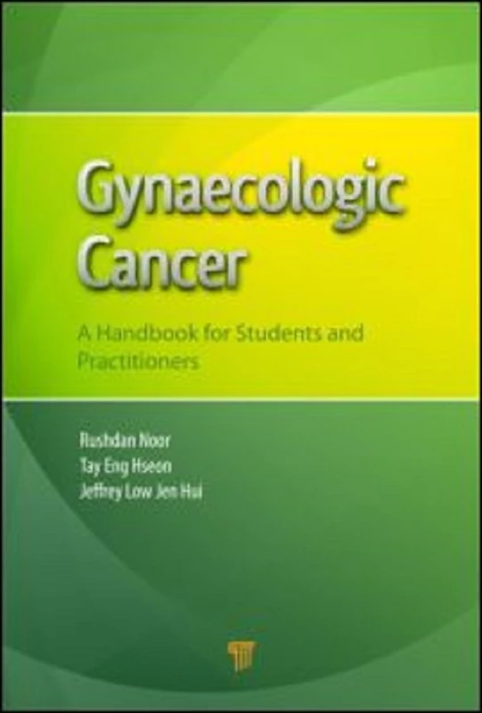 Gynaecologic Cancer: A Handbook for Students and Practitioners