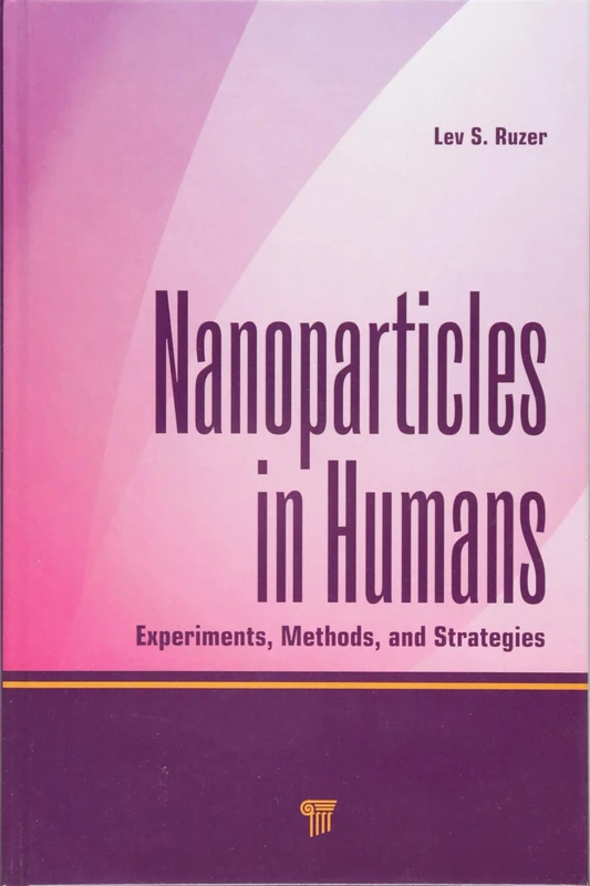 Nanoparticles in Humans: Experiments, Methods, and Strategies