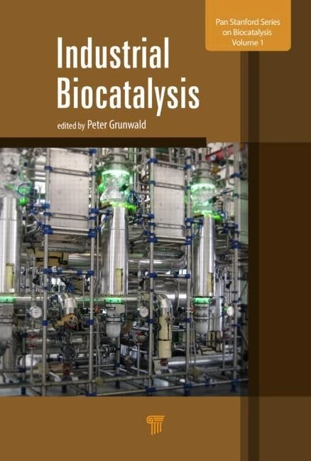 Industrial Biocatalysis (Jenny Stanford Series on Biocatalysis)