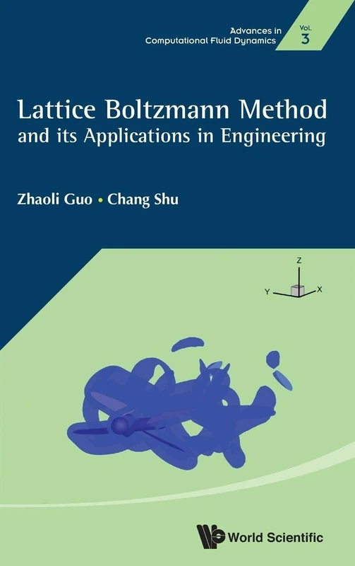 Lattice Boltzmann Method and Its Applications in Engineering: 3 (Advances In Computational Fluid Dynamics)