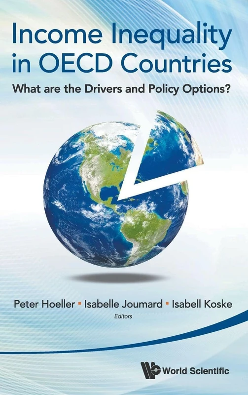 INCOME INEQUALITY IN OECD COUNTRIES: WHAT ARE THE DRIVERS AND POLICY OPTIONS?