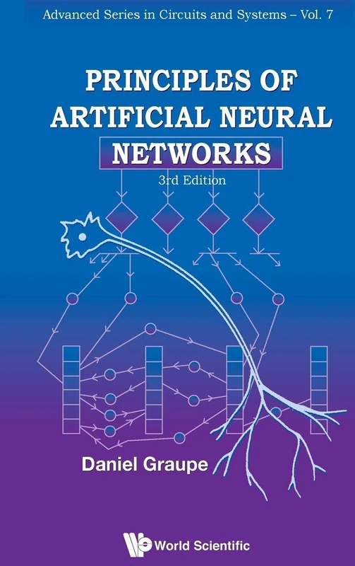 Principles Of Artificial Neural Networks (3rd Edition): 7 (Advanced Series In Circuits And Systems)