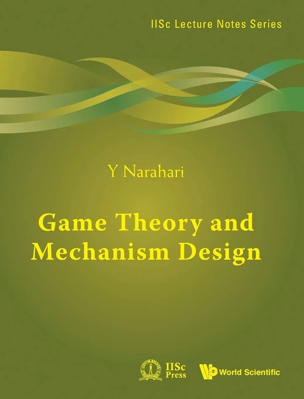 Game Theory And Mechanism Design (IISc Lecture Notes Series): 4 - Image 1