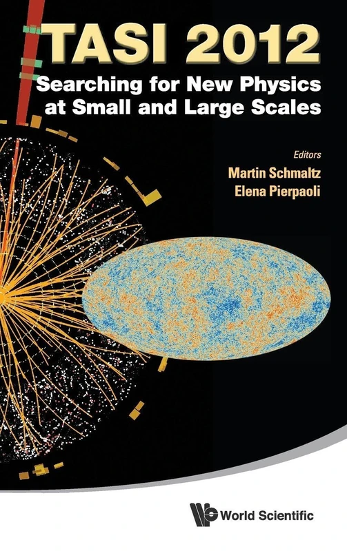 Searching For New Physics At Small And Large Scales (Tasi 2012) - Proceedings Of The 2012 Theoretical Advanced Study Institute In Elementary Particle Physics