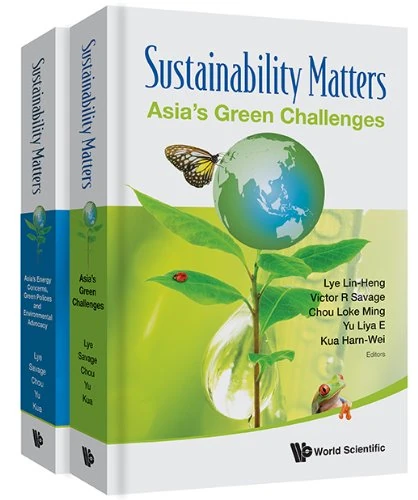 Sustainability Matters (In 2 Volumes): Asia's Green Challenges / Asia's Energy Concerns, Green Policies and Environmental Advocacy