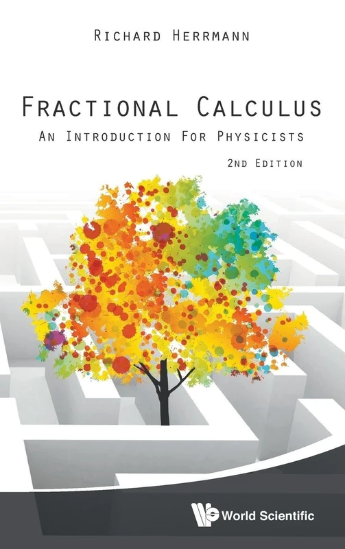 Fractional Calculus: An Introduction For Physicists (2nd Edition)