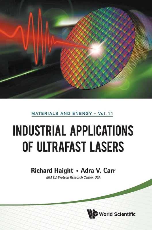 Industrial Applications Of Ultrafast Lasers: 11 (Materials and Energy)