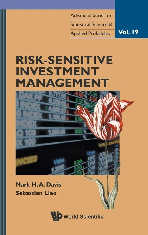 Risk-Sensitive Investment Management (Advanced Series on Statistical Science & Applied Probability): 19